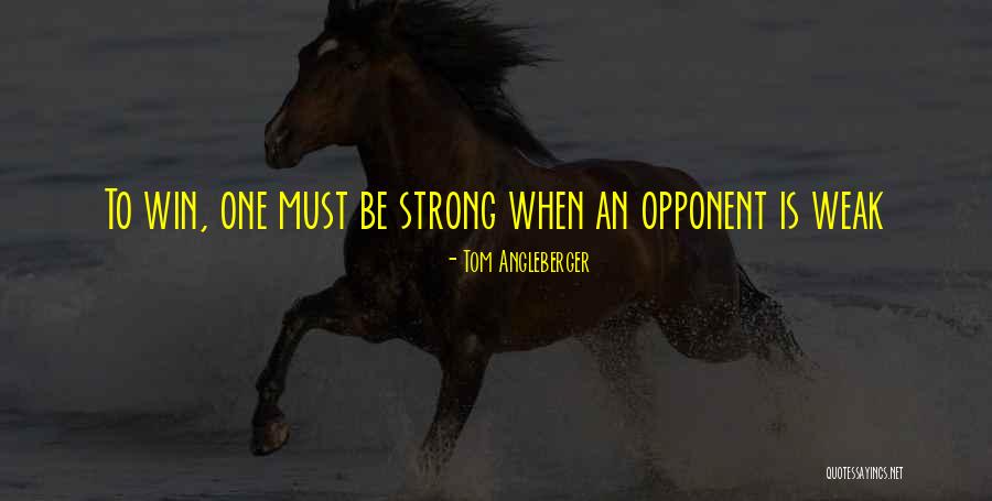 Strong Opponent Quotes By Tom Angleberger Strong Opponent Quotes By Tom Angleberger