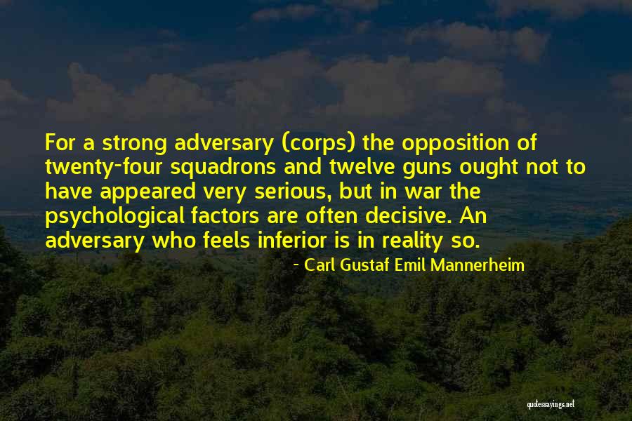 Strong Opposition Quotes By Carl Gustaf Emil Mannerheim Strong Opposition Quotes By Carl Gustaf Emil Mannerheim