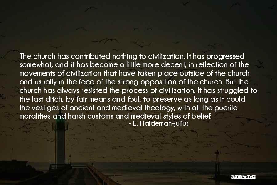 Strong Opposition Quotes By E. Haldeman-Julius Strong Opposition Quotes By E. Haldeman-Julius