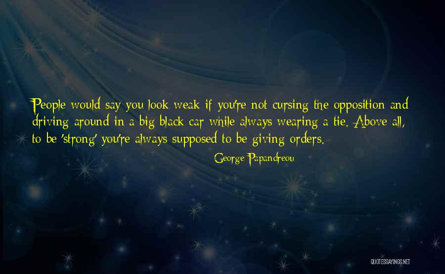Strong Opposition Quotes By George Papandreou Strong Opposition Quotes By George Papandreou