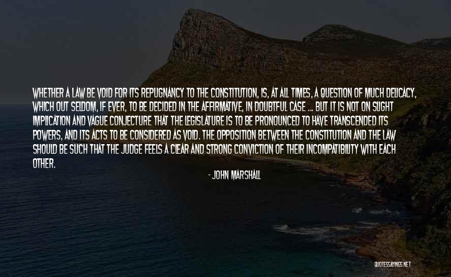 Strong Opposition Quotes By John Marshall Strong Opposition Quotes By John Marshall