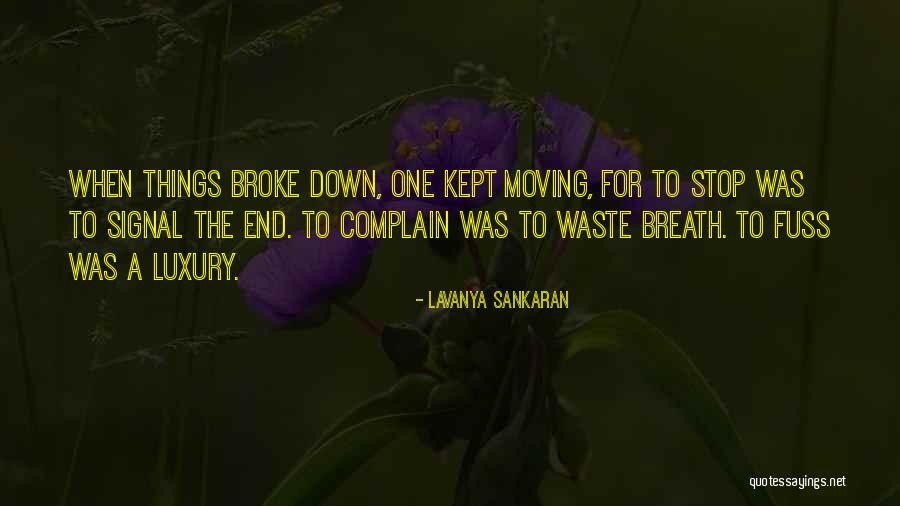 Strong People Breaking Down Quotes By Lavanya Sankaran Strong People Breaking Down Quotes By Lavanya Sankaran