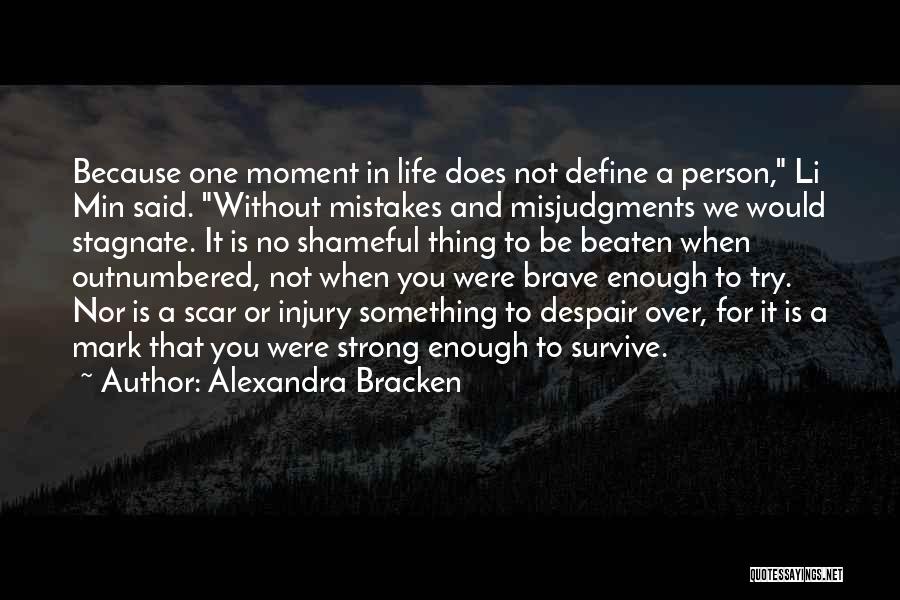 Strong Person Quotes By Alexandra Bracken