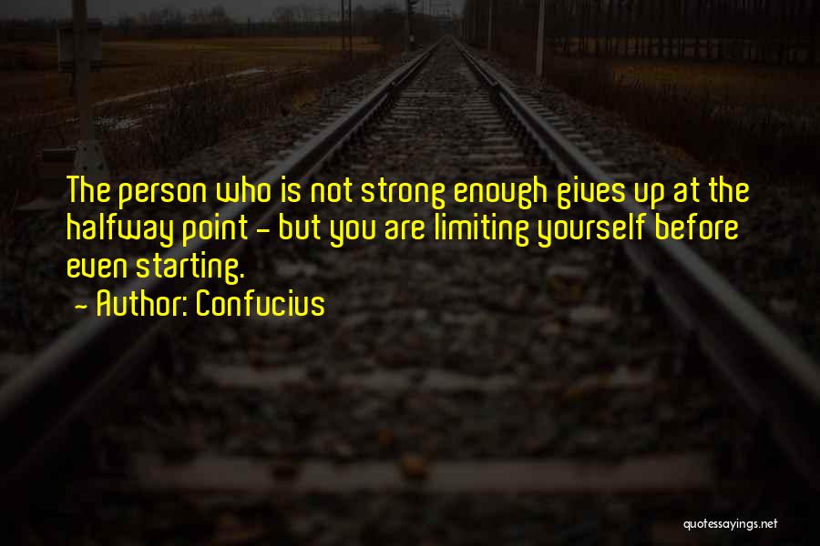 Strong Person Quotes By Confucius