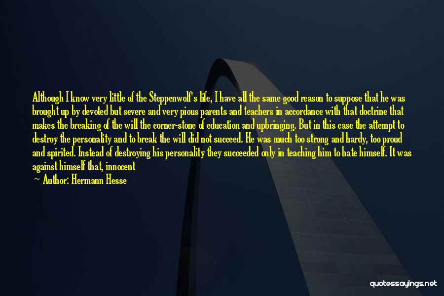 Strong Personality Quotes By Hermann Hesse Strong Personality Quotes By Hermann Hesse