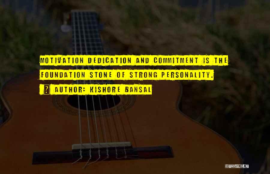 Strong Personality Quotes By Kishore Bansal Strong Personality Quotes By Kishore Bansal