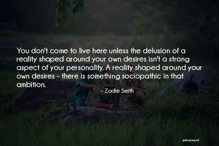 Strong Personality Quotes By Zadie Smith