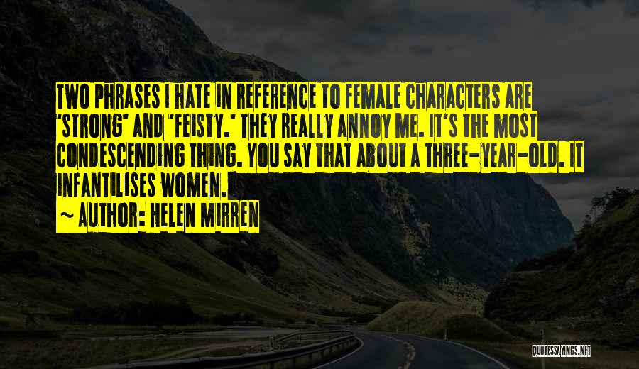Strong Phrases Quotes By Helen Mirren