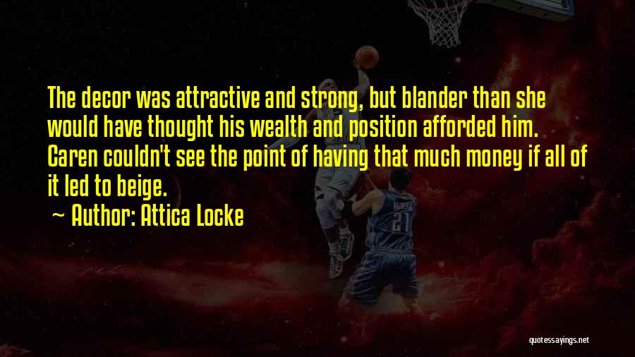 Strong Point Quotes By Attica Locke