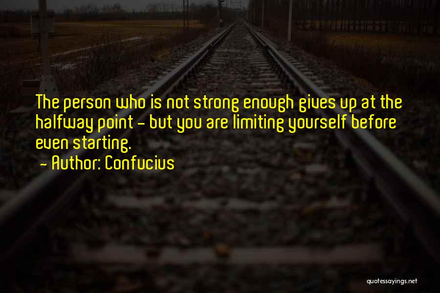 Strong Point Quotes By Confucius