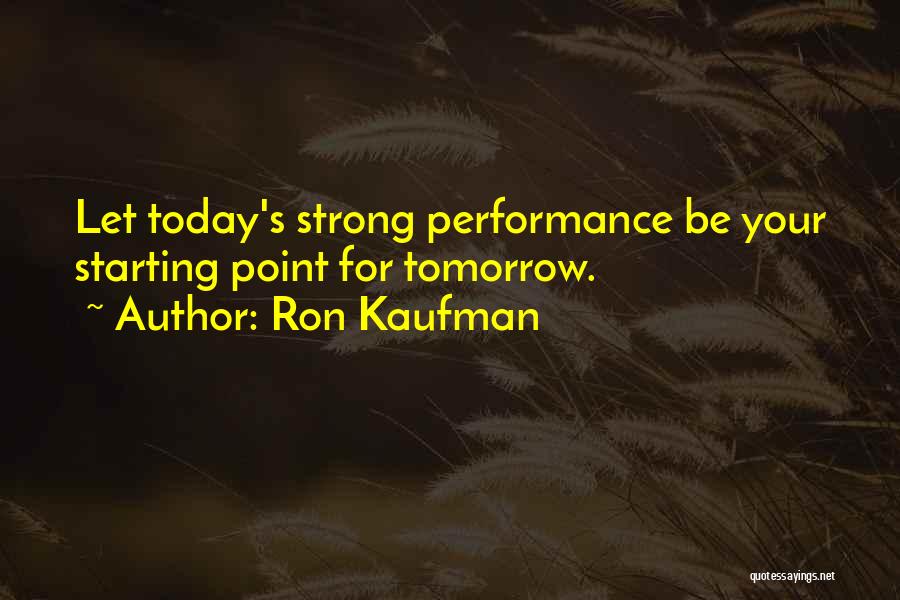 Strong Point Quotes By Ron Kaufman