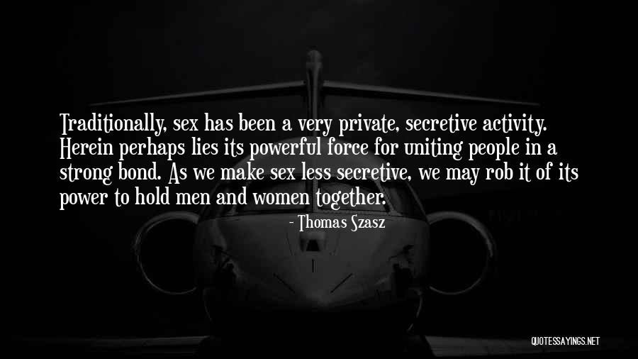 Strong Powerful Women Quotes By Thomas Szasz Strong Powerful Women Quotes By Thomas Szasz
