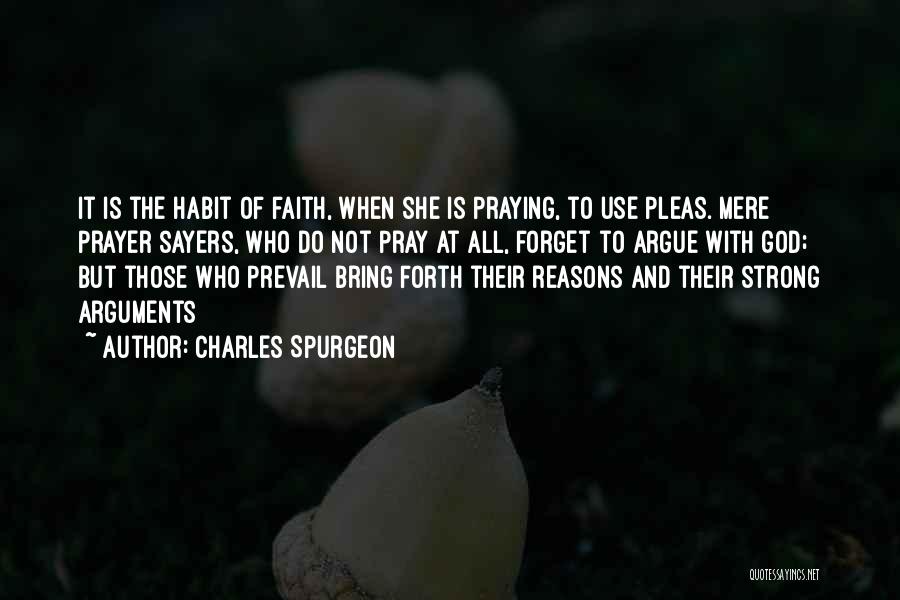 Strong Prevail Quotes By Charles Spurgeon