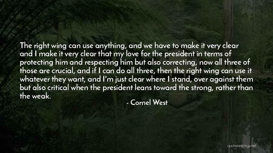 Strong Protecting The Weak Quotes By Cornel West Strong Protecting The Weak Quotes By Cornel West
