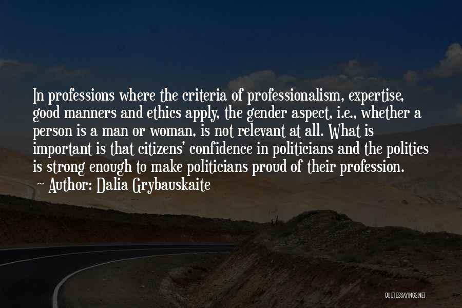 Strong Proud Woman Quotes By Dalia Grybauskaite