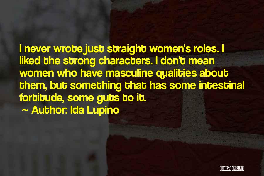 Strong Qualities Quotes By Ida Lupino