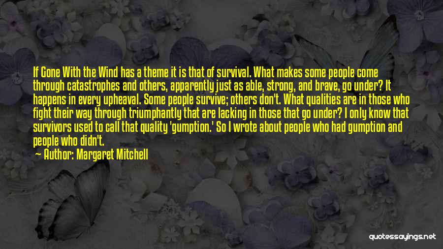 Strong Qualities Quotes By Margaret Mitchell