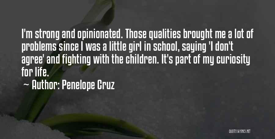 Strong Qualities Quotes By Penelope Cruz