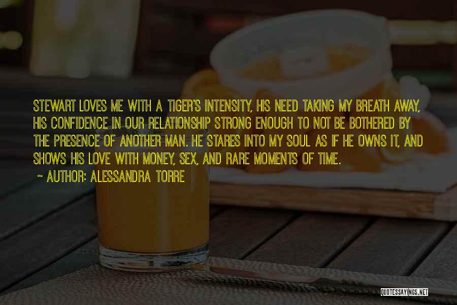 Strong Relationship Quotes By Alessandra Torre