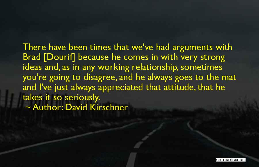 Strong Relationship Quotes By David Kirschner