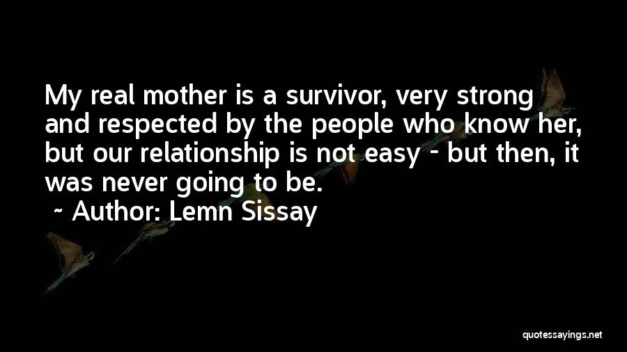 Strong Relationship Quotes By Lemn Sissay