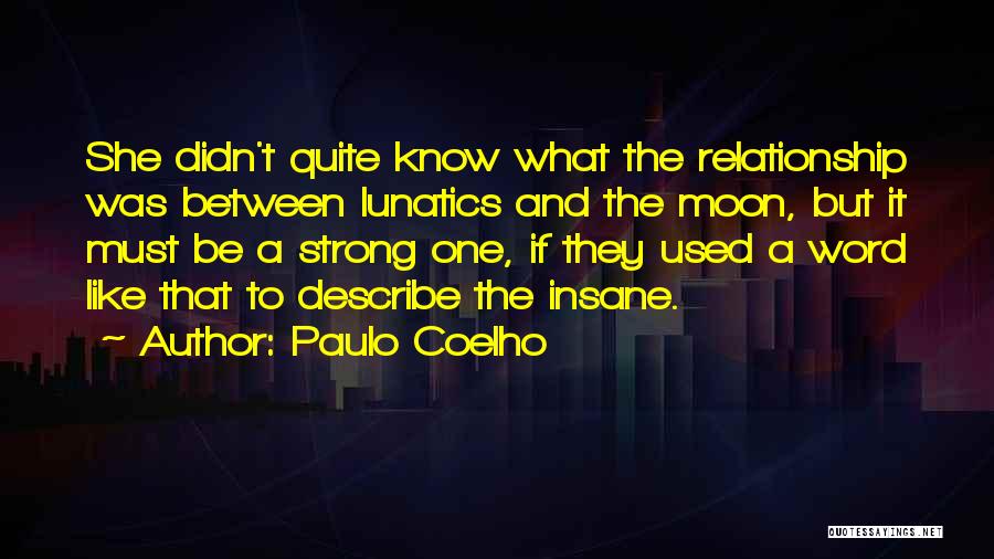 Strong Relationship Quotes By Paulo Coelho