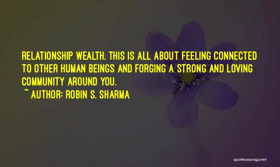 Strong Relationship Quotes By Robin S. Sharma