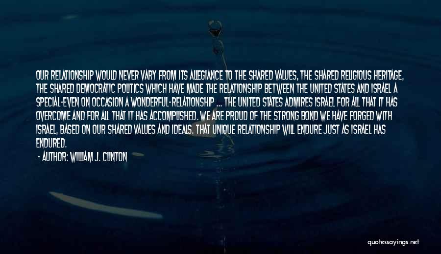 Strong Relationship Quotes By William J. Clinton