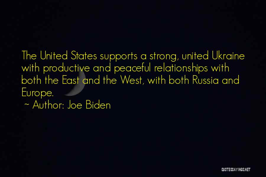 Strong Relationships Quotes By Joe Biden