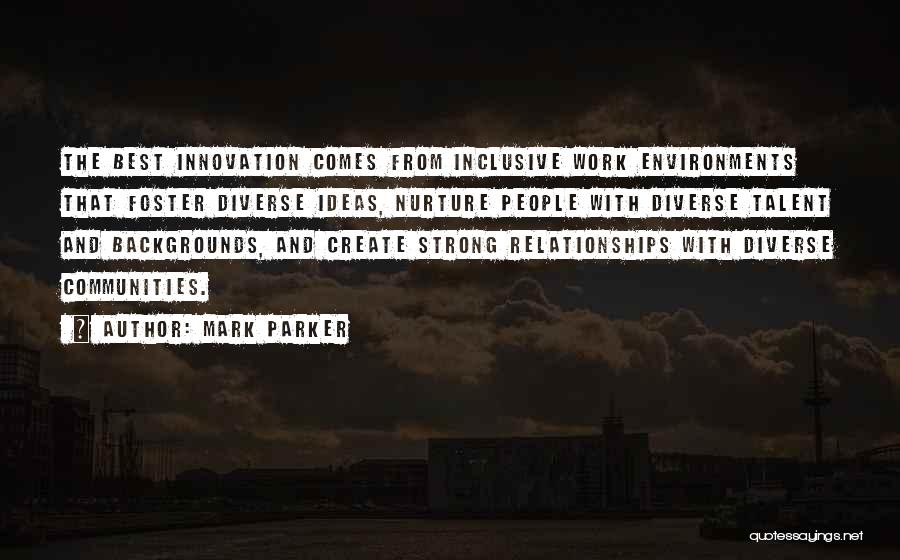 Strong Relationships Quotes By Mark Parker