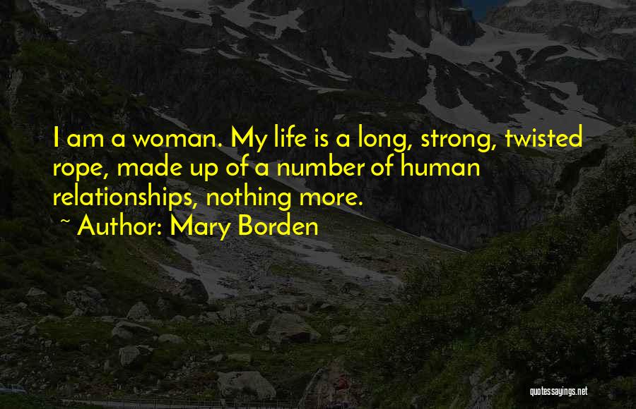 Strong Relationships Quotes By Mary Borden