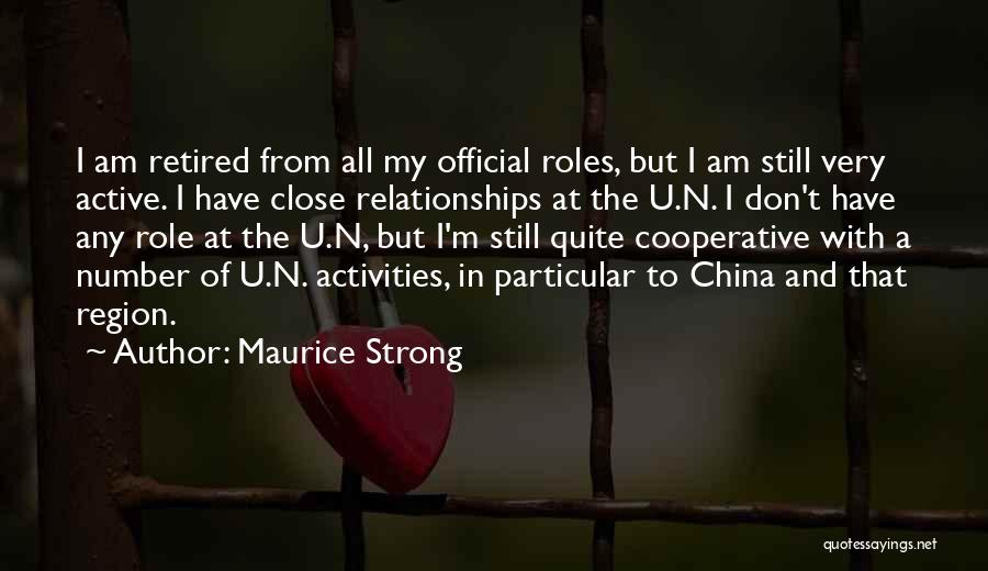 Strong Relationships Quotes By Maurice Strong