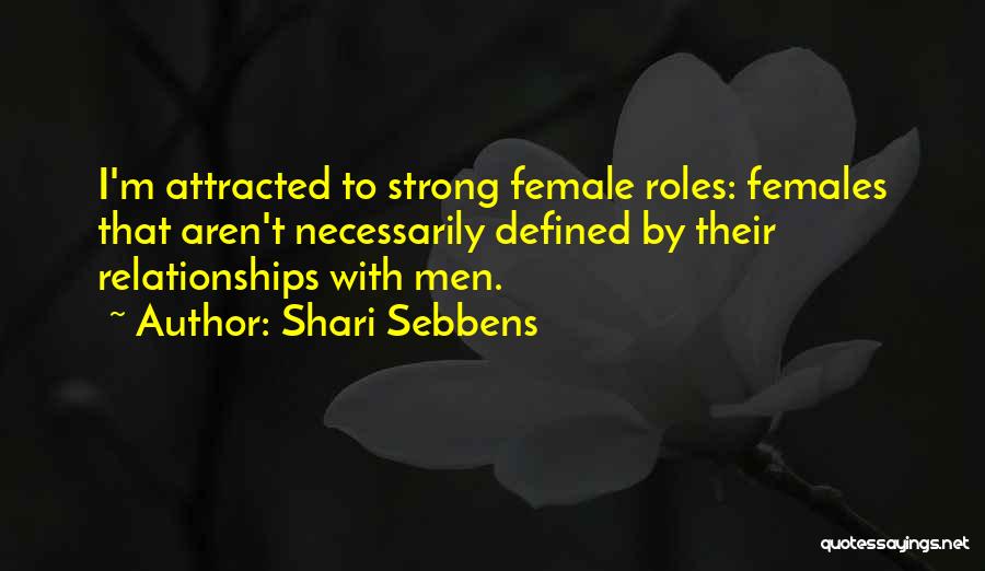 Strong Relationships Quotes By Shari Sebbens