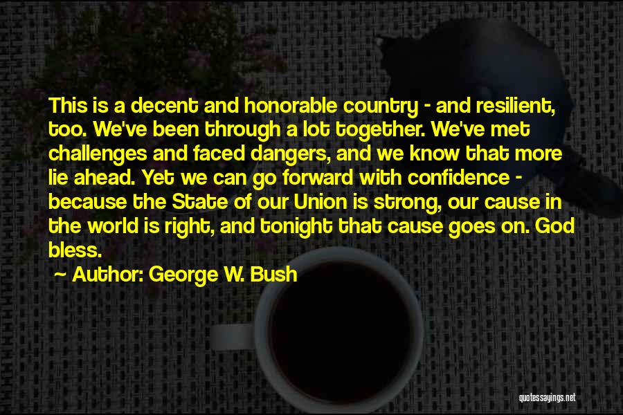 Strong Resilient Quotes By George W. Bush