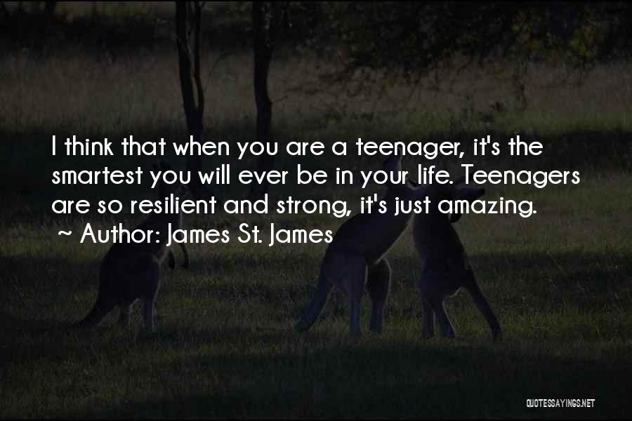 Strong Resilient Quotes By James St. James