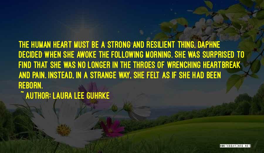 Strong Resilient Quotes By Laura Lee Guhrke