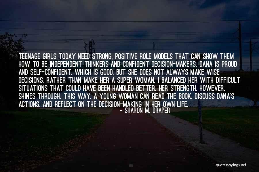 Strong Role Models For Girls Quotes By Sharon M. Draper Strong Role Models For Girls Quotes By Sharon M. Draper