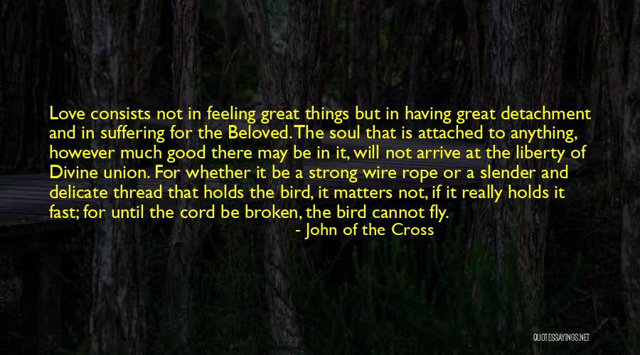 Strong Rope Quotes By John Of The Cross