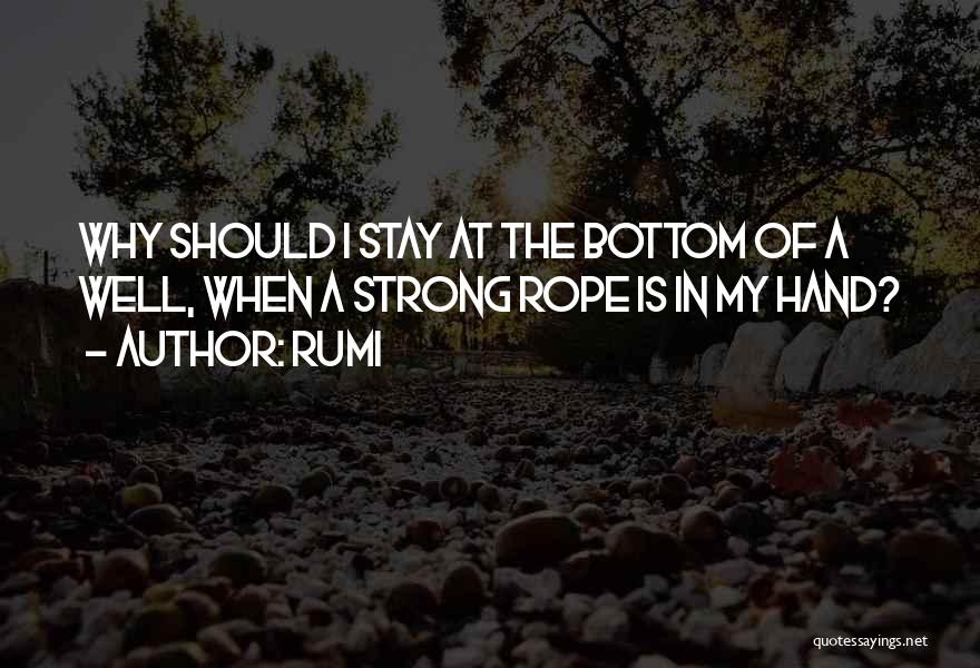 Strong Rope Quotes By Rumi