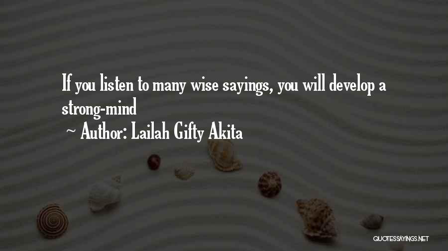 Strong Sayings Quotes By Lailah Gifty Akita