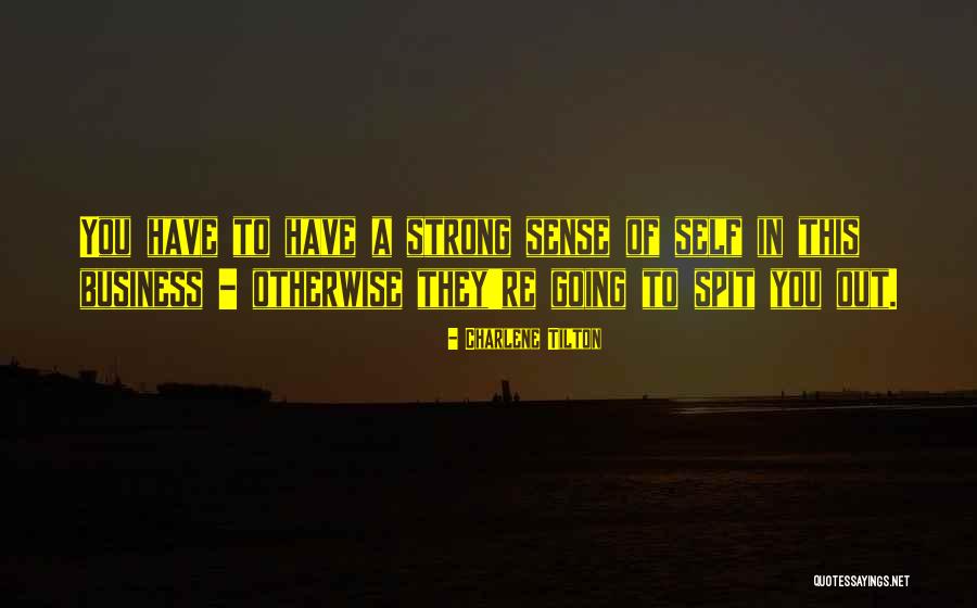 Strong Sense Of Self Quotes By Charlene Tilton Strong Sense Of Self Quotes By Charlene Tilton