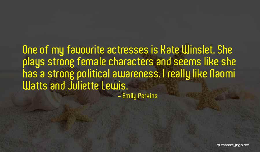 Strong She Quotes By Emily Perkins Strong She Quotes By Emily Perkins