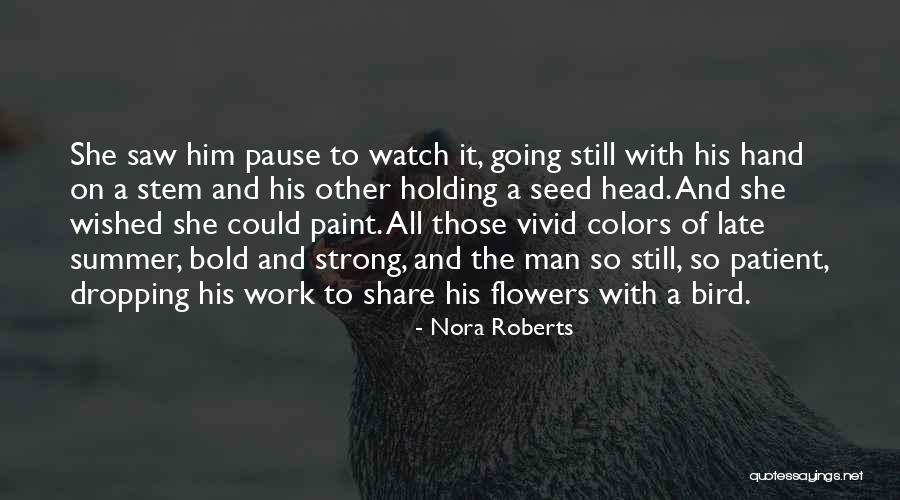Strong She Quotes By Nora Roberts Strong She Quotes By Nora Roberts