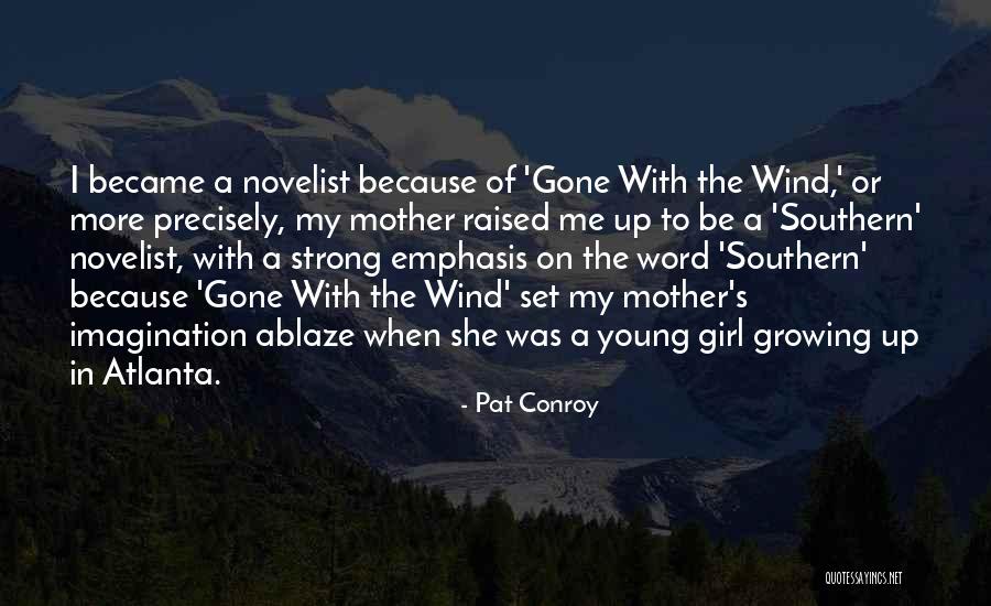 Strong She Quotes By Pat Conroy Strong She Quotes By Pat Conroy