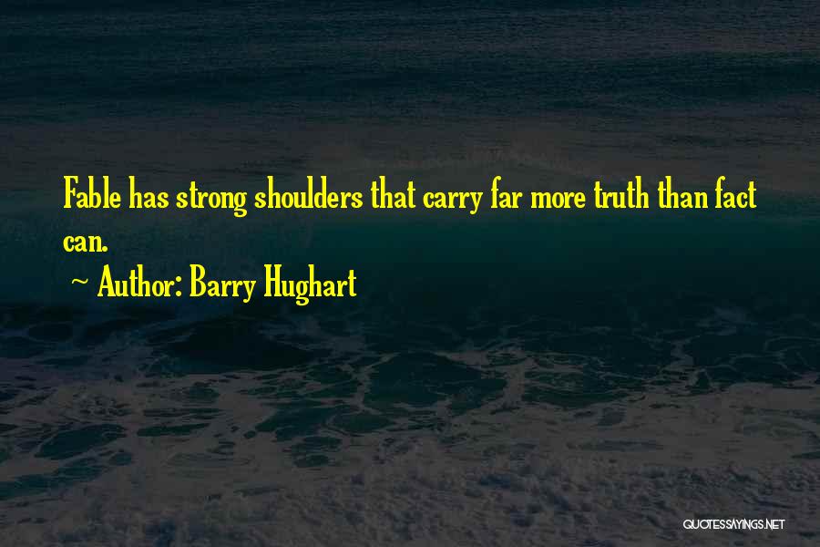 Strong Shoulders Quotes By Barry Hughart