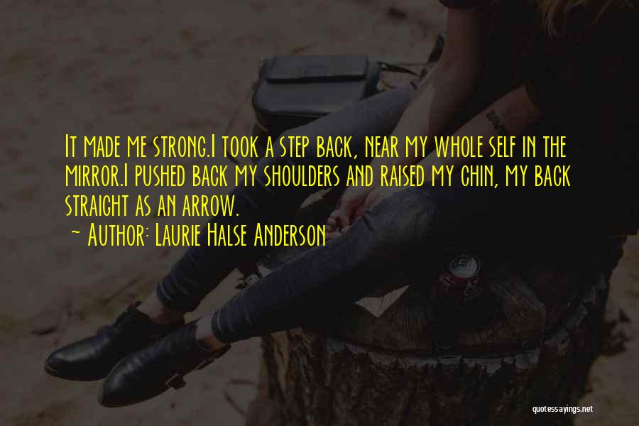 Strong Shoulders Quotes By Laurie Halse Anderson