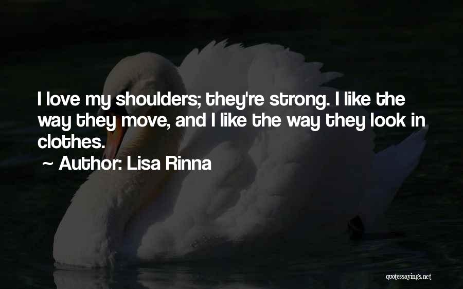 Strong Shoulders Quotes By Lisa Rinna