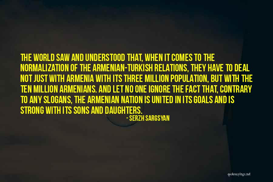Strong Son Quotes By Serzh Sargsyan Strong Son Quotes By Serzh Sargsyan