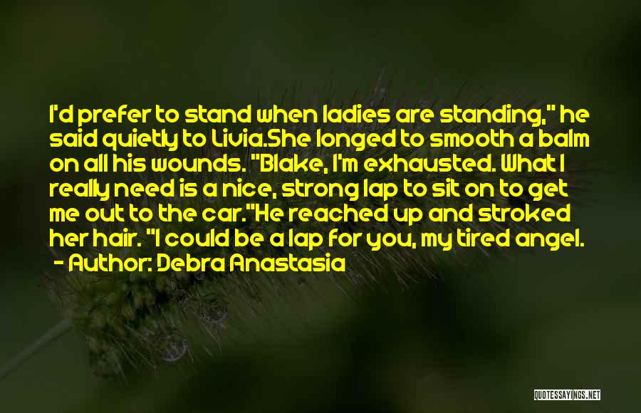 Strong Standing Quotes By Debra Anastasia