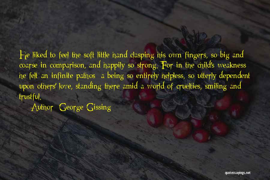 Strong Standing Quotes By George Gissing